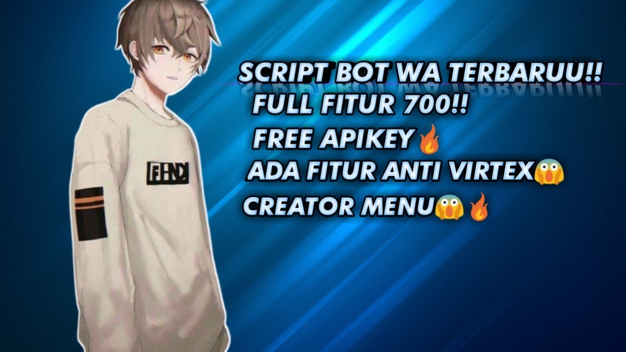 SCRIPT BOT WA FULL FITUR.FREE APIKEY🔥