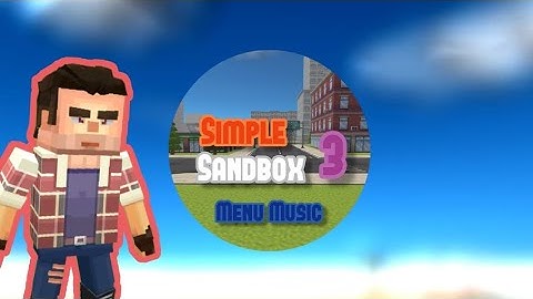 Simple Sandbox 3 | Menu music | #simplesandbox3