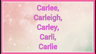 Carlee,Carleigh,Carley,Carli, Carlie | Name Origin Variations