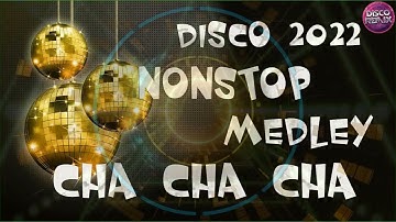 BEST MIX CHA-CHA REMIX 2022 ✨  WARAY WARAY CHA-CHA MEDLEY✨NONSTOP DISCO CHA-CHA✨