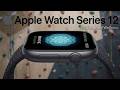 Apple Watch Series 12 Review: Is It Worth the Hype?