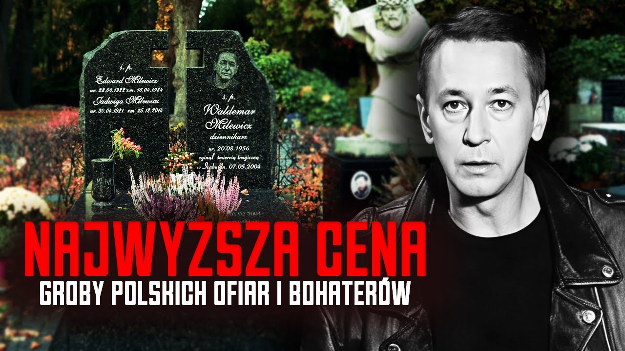 Oni zapłacili najwyższą cenę. Groby Polskich Bohaterów i Ofiar