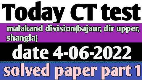 Today ETEA CT test malakand division ||  CT test solve paper 4-06-2022 part 1