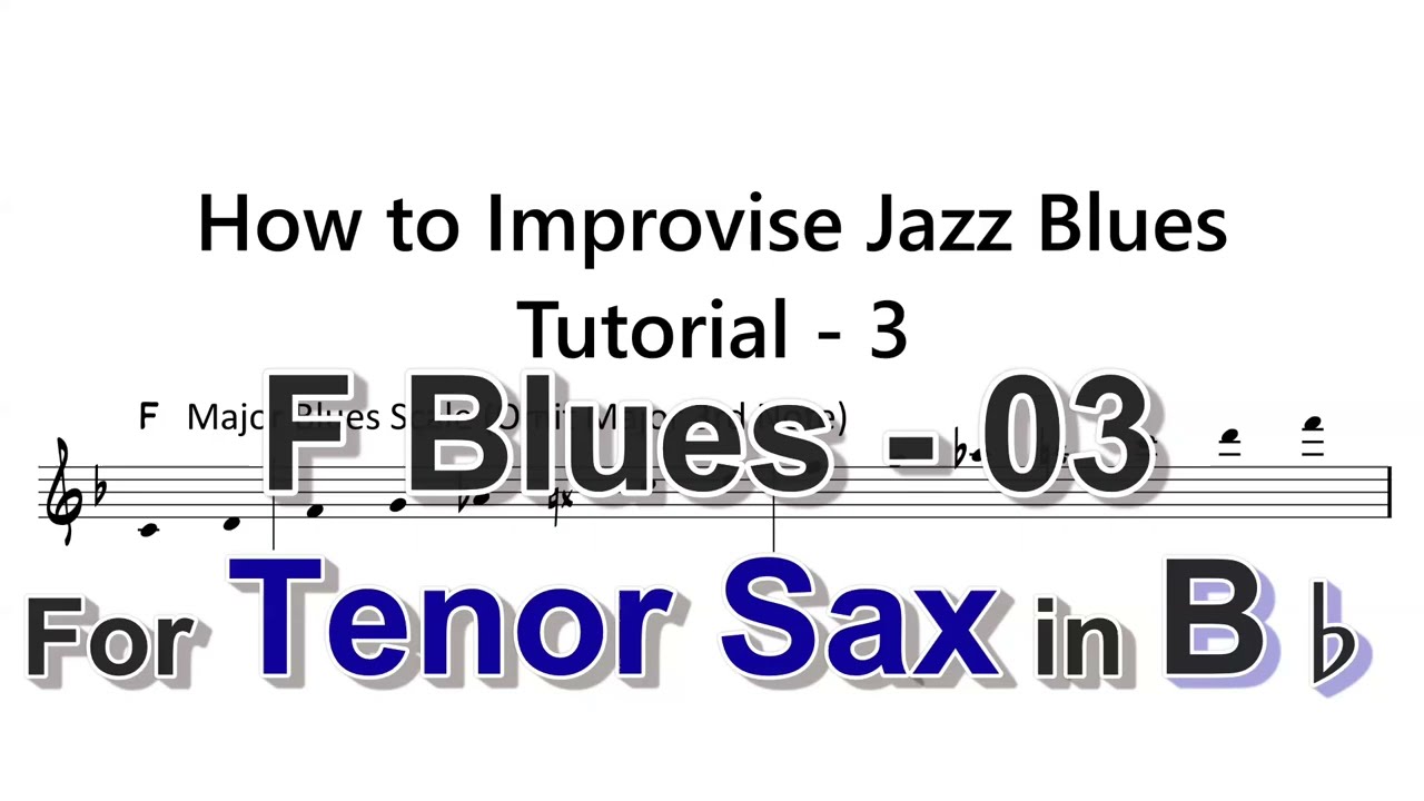 How to Improvise - Eb Blues - Tutorial for Tenor Sax -3 (Major Blues Scale omit M3)