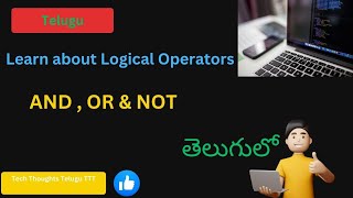 Exclusive Logical Operators | AND | OR | NOT | Python Tutorials in Telugu | Python in Telugu | Python for Information