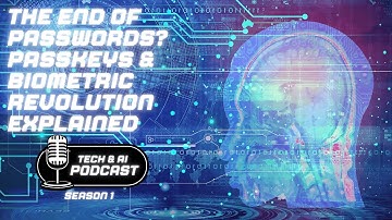 The End of Passwords? Passkeys & Biometrics Explained