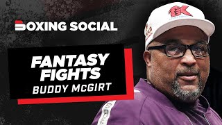FANTASY FIGHTS: Buddy McGirt | Mayweather vs Leonard? Gatti vs Hatton? Bowe vs Tyson?
