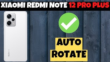 Active Auto Rotation Xiaomi Redmi Note 12 Pro Plus ||  Auto Rotate || enable /disable Auto Rotation