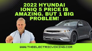 2022 Hyundai Ioniq 5 price is amazing. But 1 big PROBLEM!