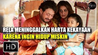 KELUARGA KAYA RAYA YANG BERPURA-PURA HIDUP MISKIN - Alur Film HINDI MEDIUM 2017