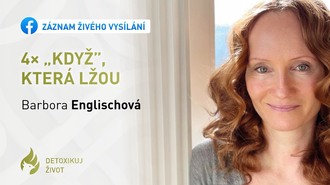 4x ,,KDYŽ”, KTERÁ LŽOU