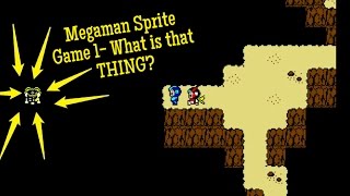 Megaman Sprite Game 1- What is that THING?