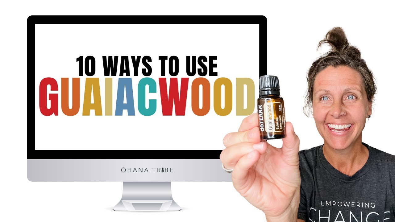 10 Ways To Use dōTERRA Guaiacwood Essential Oil - YouTube