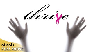 Thrive | Documentary | Full Movie | Beyond Cancer