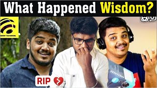 What Happened to Wisdom Technical? | Vijay Nagarajan