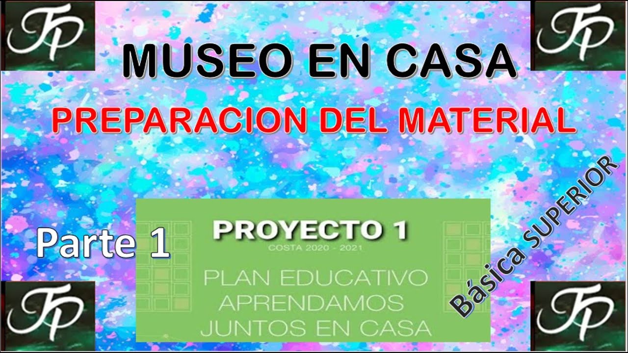 PROYECTO 1- SEMANA 12. MUSEO EN CASA. EGB SUPERIOR 8VO-9NO-10MO - YouTube