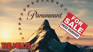 Paramount's Days Are Numbered  The News with Dan!