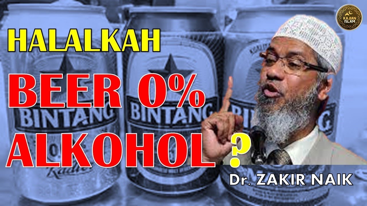 Hukum Mengkonsumsi Beer dengan Kadar Alkohol 0%, Dr. Zakir Naik