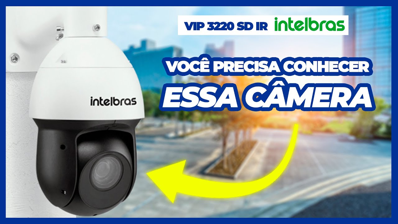 Unboxing da Speed Dome VIP 3220 SD IR da INTELBRAS! YouTube