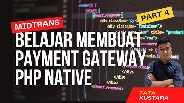 TUTORIAL PAYMENT GATEWAY MIDTRANS DI PHP NATIVE #part4