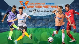 Nhìn lại hành trình diệu kỳ Giải bóng đá Thanh Niên Sinh viên Việt Nam - Cúp Café de Măng Đen 2023
