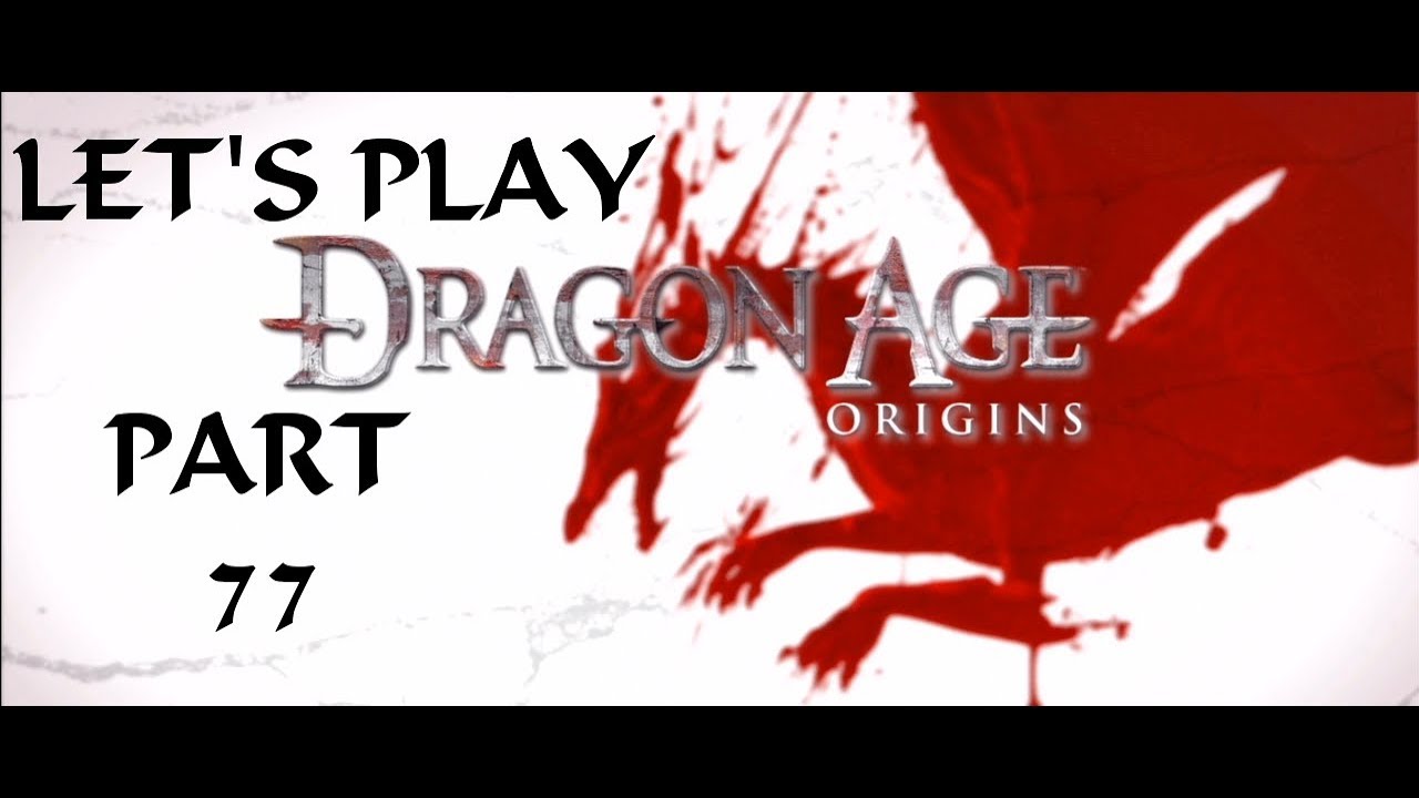 Dragon Age: Origins Nostalgia Let's Play - Their Army Is Large (Part 77)