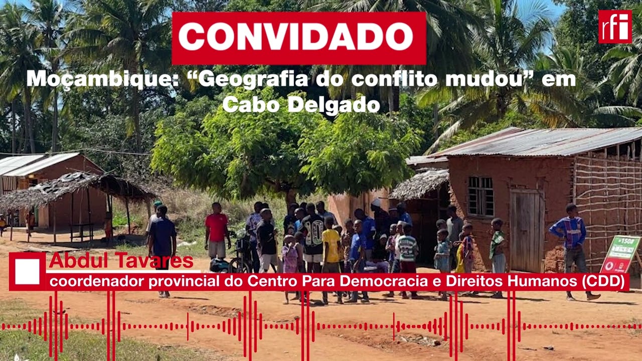Província de Cabo Delgado, norte de Moçambique, a braços com o terrorismo • RFI Português
