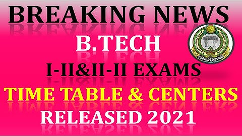 KAKATIYA UNIVERSITY B.TECH EXAMS | I&II -YEARS II-SEM EXAMS TIME TABLE RELEASED & CENTERS LIST |