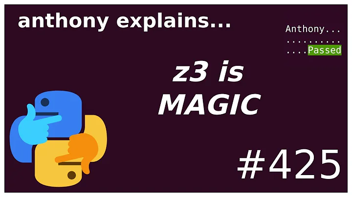 "z3" is actual magic (intermediate) anthony explains #425