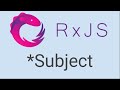 RxJs Subject, BehaviorSubject, ReplySubject. Как выжить без NgRx