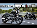 2023 Royal Enfield Super Meteor 650  |  First Look