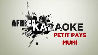 Petit Pays - Mumi | Version Karaoke ( instrumental + Lyrics)