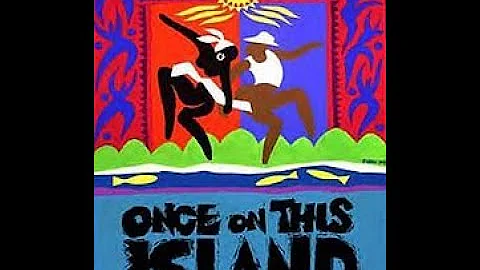 Once on this Island ~ July 2011