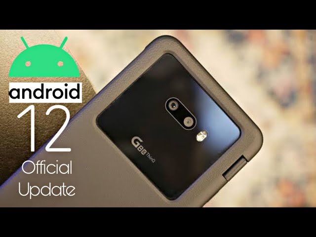 LG G8x ThinQ Android 12 Update - YouTube