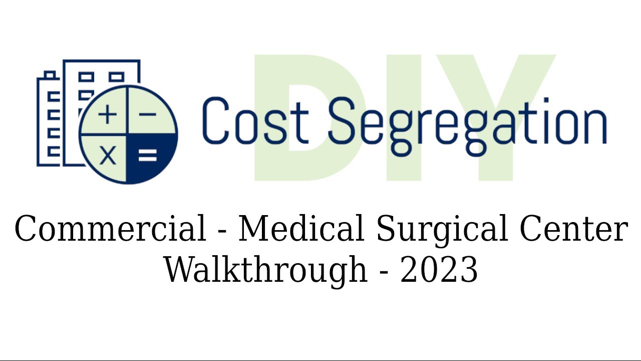 Medical Surgical Center Complete Walkthrough - DIY Cost Seg 2023