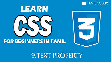 TEXT PROPERTY | PART 9 | CSS TUTORIAL | TAMIL CODERS