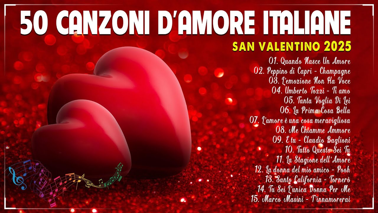 50 CANZONI D'AMORE PER SAN VALENTINO 🌹 LE PIÙ BELLE CANZONI D'AMORE DI