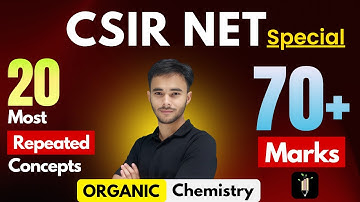 30 Concepts🔥 70+ Marks 🔥 | Organic Chemistry CSIR NET Special