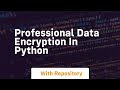 Professional data encryption in python