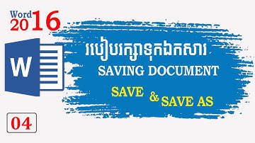 Saving Document របៀបរក្សាទុកឯកសារ
