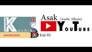 Kachin Gospel Song (Asak )Full