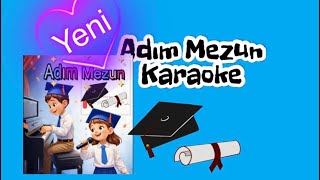 Adım Mezun Şarkısı Karaoke Versiyon