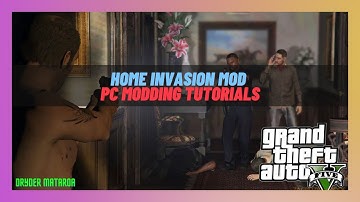 [2023] Grand Theft Auto V Modding: How To Install The Home Invasion Mod (PC MODS)