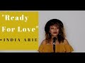 India.Arie - Ready For Love (Poetry by ElectraBe)