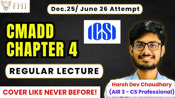 Chapter 4, CMADD, Regular Lecture, CS Professional Dec.2025 Attempt, CS Students, ICSI, By AIR 3
