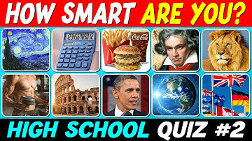 Can You Pass This High School Quiz? (Part 2) | 100 General Knowledge Questions