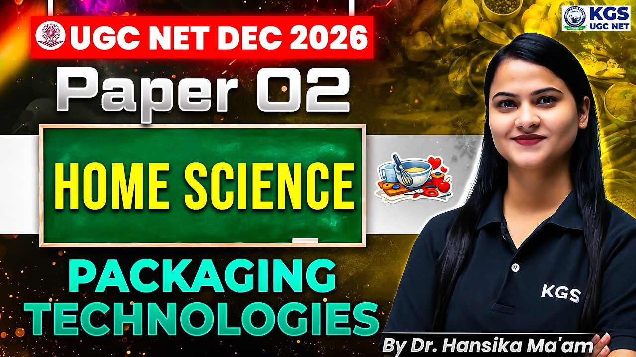 UGC NET DEC 2026 Paper 2 Home Science | Packaging Technologies | by Dr. Hansika Ma'am