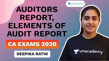 Auditors Report , Elements of Audit Report | Deepika Rathi | Unacademy - CA Aspire