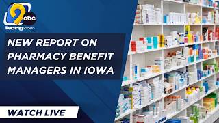 Iowa Auditor releases results of investigation into Pharmacy Benefit Managers
