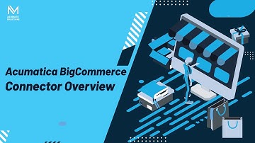 Acumatica for BigCommerce Connector Overview